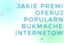 Jakie premie oferuje popularny bukmacher internetowy